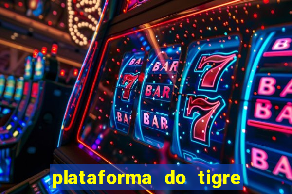 plataforma do tigre que paga no cadastro